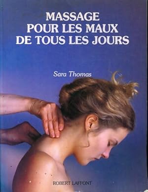 Massage pour les maux de tous les jours - Sara Thomas