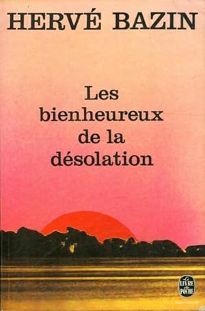 Image du vendeur pour Les bienheureux de la d?solation - Herv? Bazin mis en vente par Book Hmisphres