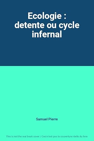 Seller image for Ecologie : detente ou cycle infernal for sale by Ammareal