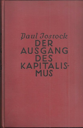Seller image for Der Ausgang des Kapitalismus. Ideengeschichte seiner berwindung. for sale by Antiquariat Axel Kurta
