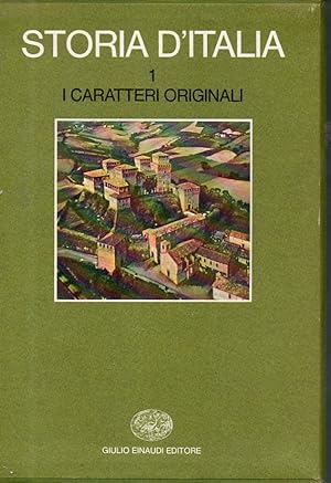 Storia d'Italia. Volume primo. I caratteri originali