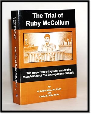 Seller image for The Trial of Ruby McCollum: The True-crime story that shook the foundations of the Segregationist South! for sale by Blind-Horse-Books (ABAA- FABA)