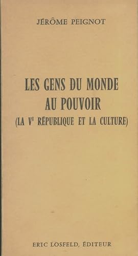 Immagine del venditore per Les gens du monde au pouvoir - J?r?me Peignot venduto da Book Hmisphres