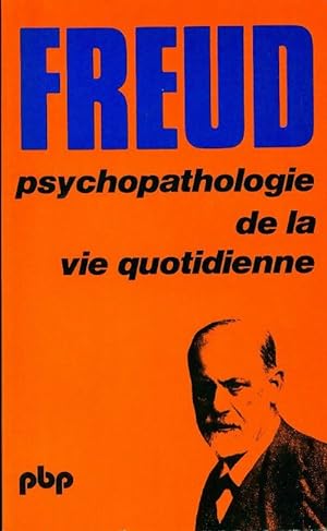 Image du vendeur pour Psychopathologie de la vie quotidienne - Sigmund Freud mis en vente par Book Hmisphres