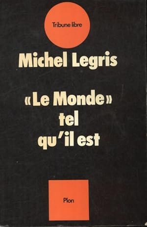 Le monde tel qu'il est - Michel Legris
