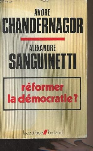 Image du vendeur pour Rformer la dmocratie ? Dbat prsent et anim par Thierry Pfister - "Face  face" mis en vente par Le-Livre