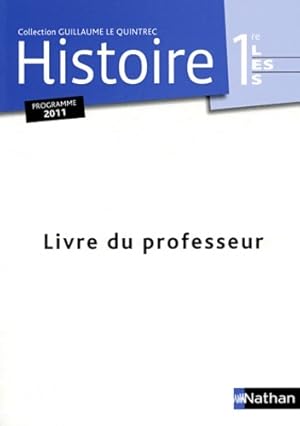 Image du vendeur pour Histoire 1re 2011 - g. Le quintrec professeur - Guillaume Le Quintrec mis en vente par Book Hmisphres