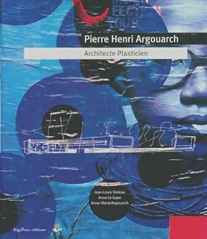 Bild des Verkufers fr Pierre Henri Argouarch, architecte plasticien - Jean-Louis Violeau zum Verkauf von Book Hmisphres