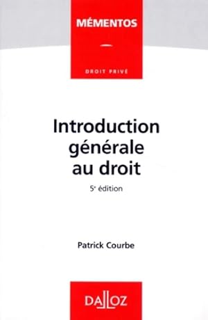 Image du vendeur pour Introduction g?n?rale au droit - Patrick Courbe mis en vente par Book Hmisphres