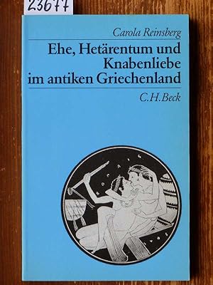 Bild des Verkufers fr Ehe, Hetrentum und Knabenliebe im antiken Griechenland. zum Verkauf von Michael Fehlauer - Antiquariat