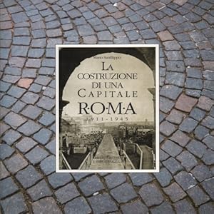 Immagine del venditore per La costruzione di una capitale Roma 1911-1945 venduto da Di Mano in Mano Soc. Coop