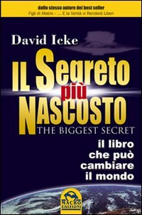 Imagen del vendedor de Il segreto pi nascosto/ The biggest secret Il libro che pu cambiare il mondo a la venta por Di Mano in Mano Soc. Coop
