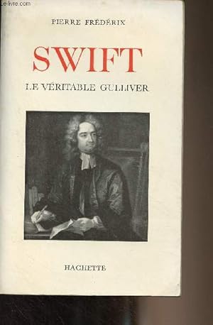 Seller image for Swift, le vritable Gulliver for sale by Le-Livre