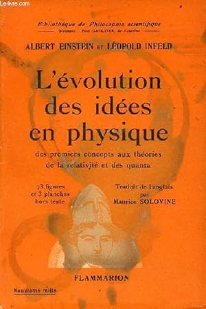 Seller image for L'volution des ides en physique des premiers concepts aux thories de la relativit et des quanta - Collection Bibliothque de philosophie scientifique. for sale by Le-Livre