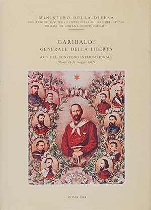 Seller image for Garibaldi generale della libert. Atti del Convegno Internazionale for sale by FABRISLIBRIS