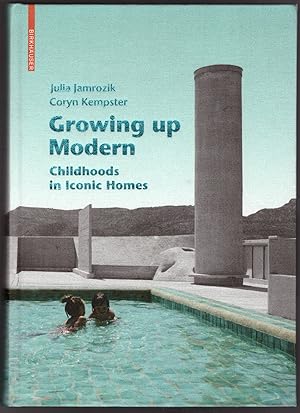 Growing Up Modern: Childhoods in Iconic Homes