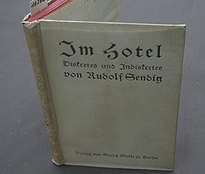 Image du vendeur pour Im Hotel. Diskretes und Indiskretes. mis en vente par Antiquariat Hubertus von Somogyi-Erddy