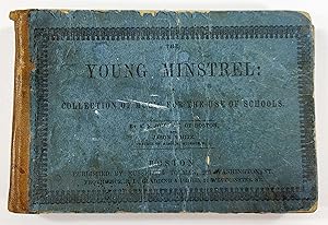 The Young Minstrel: A Collection of Music for the Use of Schools