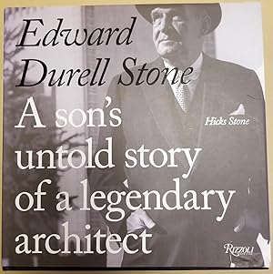 Bild des Verkufers fr Edward Durell Stone: A Son's Untold Story of a Legendary Architect zum Verkauf von Craig Olson Books, ABAA/ILAB