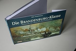 Image du vendeur pour Die Brandenburg-Klasse. Hhepunkt des deutschen Panzerschiffsbaus. mis en vente par Antiquariat Hubertus von Somogyi-Erddy