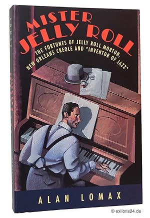 Bild des Verkufers fr Mister Jelly Roll : The Fortunes of Jelly Roll Morton, New Orleans Creole and Inventor of Jazz zum Verkauf von exlibris24 Versandantiquariat