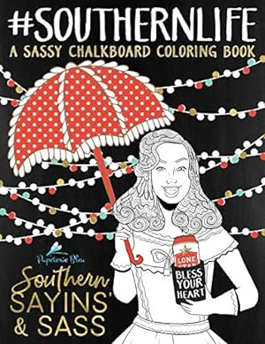 Bild des Verkufers fr Southern Sayins' & Sass: A Chalkboard Coloring Book: Well Bless Your Heart: Southern Life zum Verkauf von Reliant Bookstore