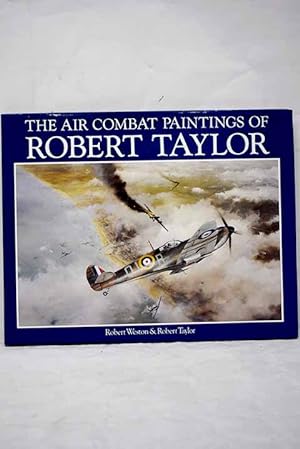 Imagen del vendedor de The air combat paintings of Robert Taylor a la venta por Alcan Libros