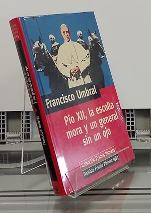 Imagen del vendedor de Po XII, la escolta mora y un general sin un ojo (NUEVO) a la venta por Librera Dilogo