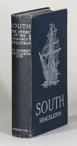 South: the story of Shackleton's last expedition, 1914-1917