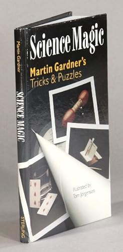 Science magic. Martin Gardner's tricks & puzzles. Illustrated by Tom Jorgenson