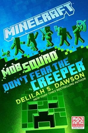 Bild des Verkufers fr Minecraft: Mob Squad: Don't Fear the Creeper : An Official Minecraft Novel zum Verkauf von AHA-BUCH GmbH