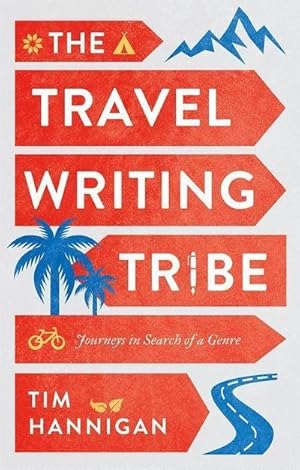 Bild des Verkufers fr The Travel Writing Tribe : Journeys in Search of a Genre zum Verkauf von AHA-BUCH GmbH