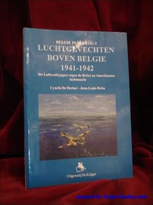 Bild des Verkufers fr Luchtgevechten boven Belgie. 1941-1942. De Luftwaffejagers tegen de Britse en Amerikaanse luchtmacht. zum Verkauf von BOOKSELLER  -  ERIK TONEN  BOOKS