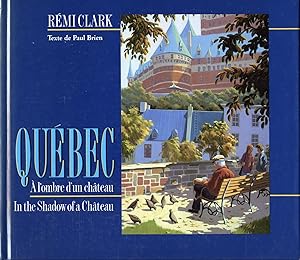 Québec : À l'ombre d'un château / In the Shadow of a Château