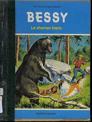 Bessy T.107 : Le Shaman blanc