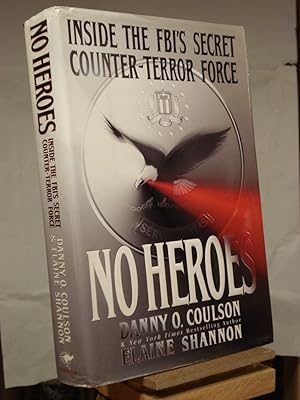 Seller image for No Heroes: Inside the FBI's Secret Counter-Terror Force for sale by Henniker Book Farm and Gifts