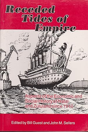 Bild des Verkufers fr Receded Tides of Empire - aspects of the economic and social history of Natal and Zululand since 1910 zum Verkauf von Snookerybooks