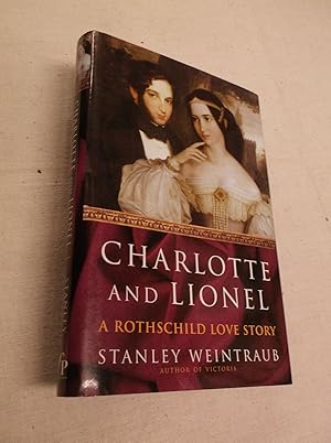 Seller image for Charlotte and Lionel: A Rothschild Love Story for sale by Barker Books & Vintage