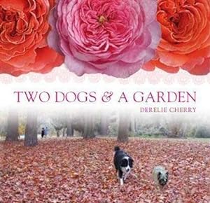 Seller image for Two Dogs & A Garden for sale by WeBuyBooks