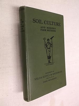 Imagen del vendedor de Soil Culture and Modern Farm Methods (Fourth Edition) a la venta por Barker Books & Vintage