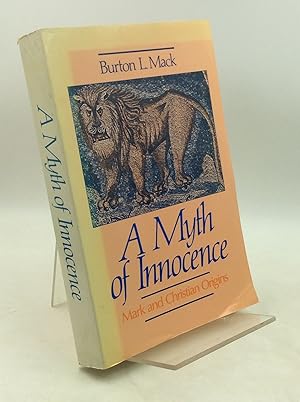 Seller image for A MYTH OF INNOCENCE: Mark and Christian Origins for sale by Kubik Fine Books Ltd., ABAA