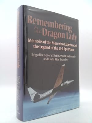 Bild des Verkufers fr Remembering the Dragon Lady: Memoirs of the Men Who Experienced the Legend of the U-2 Spy Plane zum Verkauf von ThriftBooksVintage