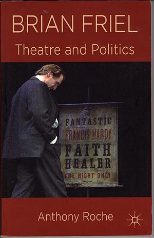 Imagen del vendedor de Brian Friel: Theatre and Politics a la venta por Recycled Books & Music