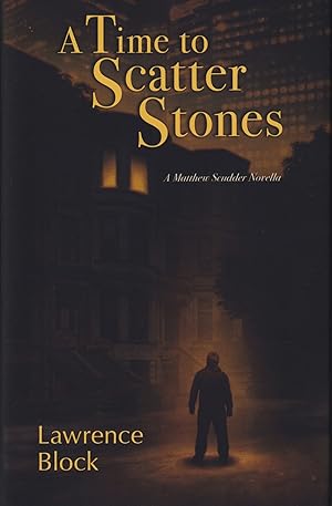 Seller image for A Time to Scatter Stones: A Matthew Scudder Novella for sale by Ziesings