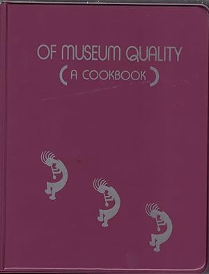 Of Museum Quality (A Cookbook)