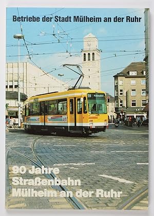 90 Jahre Straßenbahn Mülheim an der Ruhr.