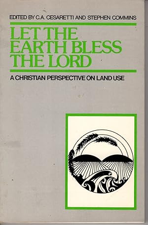 Let the Earth Bless the Lord: A Christian Perspective on Land Use