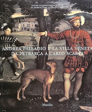 Imagen del vendedor de Andrea Palladio e la villa veneta da Petrarca a Carlo Scarpa a la venta por Libro Co. Italia Srl