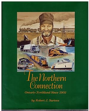 Immagine del venditore per The Northern Connection : Ontario Northland since 1902 [hardcover edition, signed by author] venduto da CARDINAL BOOKS  ~~  ABAC/ILAB