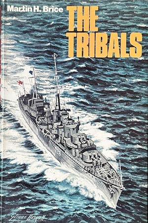 Imagen del vendedor de The Tribals - Biography of a Destroyer Class a la venta por Dr.Bookman - Books Packaged in Cardboard
